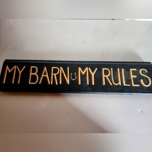 My barn my rules wood sign